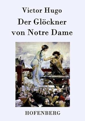Image du vendeur pour Der Glckner von Notre Dame mis en vente par BuchWeltWeit Ludwig Meier e.K.