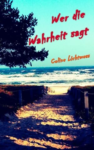 Seller image for Wer die Wahrheit sagt for sale by BuchWeltWeit Ludwig Meier e.K.
