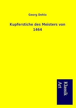 Seller image for Kupferstiche des Meisters von 1464 for sale by BuchWeltWeit Ludwig Meier e.K.