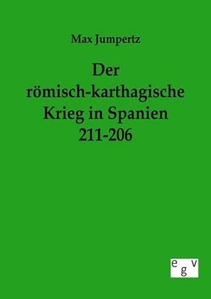 Seller image for Der rmisch-karthagische Krieg in Spanien 211-206 for sale by BuchWeltWeit Ludwig Meier e.K.