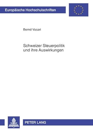 Imagen del vendedor de Schweizer Steuerpolitik und ihre Auswirkungen a la venta por BuchWeltWeit Ludwig Meier e.K.