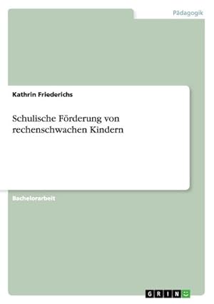 Bild des Verkufers fr Schulische Frderung von rechenschwachen Kindern zum Verkauf von BuchWeltWeit Ludwig Meier e.K.