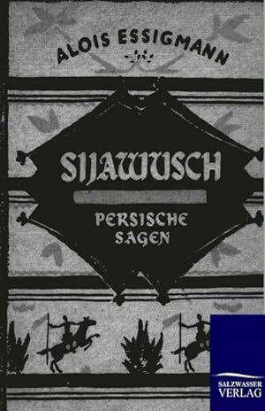 Seller image for Sijawusch - Persische Sagen for sale by BuchWeltWeit Ludwig Meier e.K.