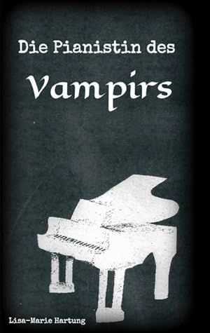 Seller image for Die Pianistin des Vampirs for sale by BuchWeltWeit Ludwig Meier e.K.