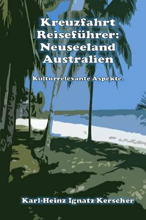 Seller image for Kreuzfahrt Reisefuehrer: Neuseeland Australien for sale by BuchWeltWeit Ludwig Meier e.K.