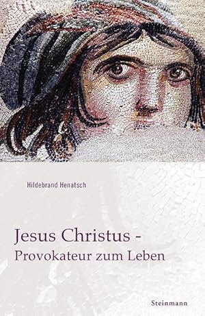 Bild des Verkufers fr Jesus Christus - Provokateur zum Leben zum Verkauf von BuchWeltWeit Ludwig Meier e.K.