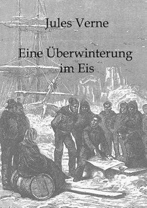 Bild des Verkufers fr Eine berwinterung im Eis zum Verkauf von BuchWeltWeit Ludwig Meier e.K.