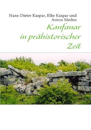 Bild des Verkufers fr Kanfanar in prhistorischer Zeit zum Verkauf von BuchWeltWeit Ludwig Meier e.K.