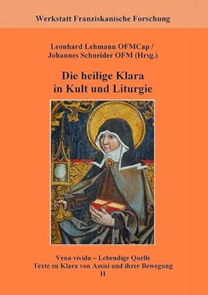 Image du vendeur pour Die heilige Klara in Kult und Liturgie mis en vente par BuchWeltWeit Ludwig Meier e.K.