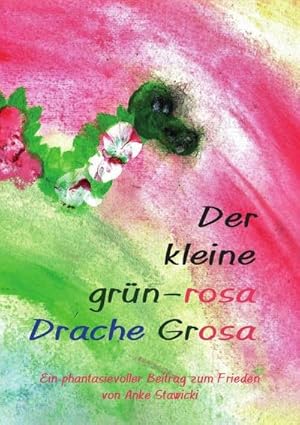 Bild des Verkufers fr Der kleine grn-rosa Drache Grosa zum Verkauf von BuchWeltWeit Ludwig Meier e.K.
