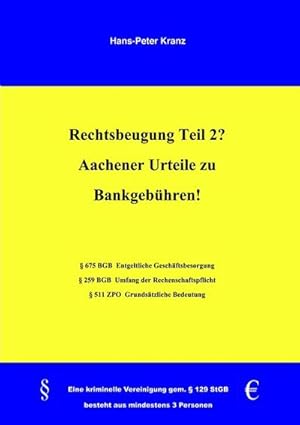 Seller image for Rechtsbeugung Teil 2? Aachener Urteile zu Bankgebhren! for sale by BuchWeltWeit Ludwig Meier e.K.
