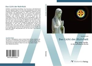 Imagen del vendedor de Das Licht der Wahrheit a la venta por BuchWeltWeit Ludwig Meier e.K.