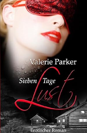Seller image for Sieben Tage Lust for sale by BuchWeltWeit Ludwig Meier e.K.