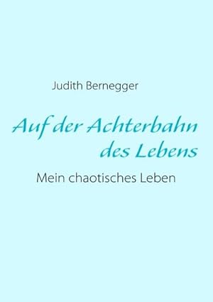 Seller image for Auf der Achterbahn des Lebens for sale by BuchWeltWeit Ludwig Meier e.K.