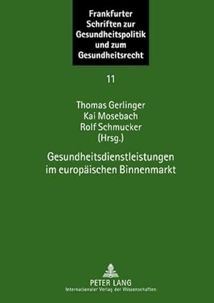 Imagen del vendedor de Gesundheitsdienstleistungen im europischen Binnenmarkt a la venta por BuchWeltWeit Ludwig Meier e.K.