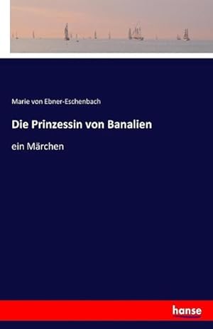 Image du vendeur pour Die Prinzessin von Banalien mis en vente par BuchWeltWeit Ludwig Meier e.K.