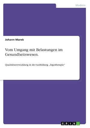 Imagen del vendedor de Vom Umgang mit Belastungen im Gesundheitswesen. a la venta por BuchWeltWeit Ludwig Meier e.K.