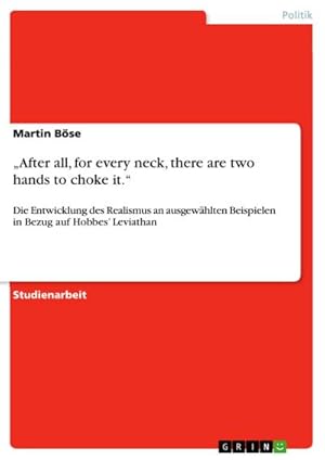 Imagen del vendedor de After all, for every neck, there are two hands to choke it. a la venta por BuchWeltWeit Ludwig Meier e.K.