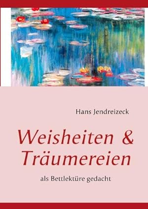 Seller image for Weisheiten & Trumereien for sale by BuchWeltWeit Ludwig Meier e.K.