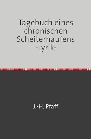 Seller image for Tagebuch eines chronischen Scheiterhaufens -Lyrik for sale by BuchWeltWeit Ludwig Meier e.K.