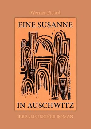 Bild des Verkufers fr Eine Susanne in Auschwitz zum Verkauf von BuchWeltWeit Ludwig Meier e.K.