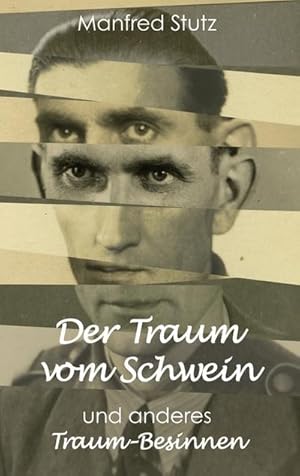 Image du vendeur pour Der Traum vom Schwein und anderes Traum-Besinnen mis en vente par BuchWeltWeit Ludwig Meier e.K.