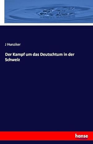 Seller image for Der Kampf um das Deutschtum in der Schweiz for sale by BuchWeltWeit Ludwig Meier e.K.
