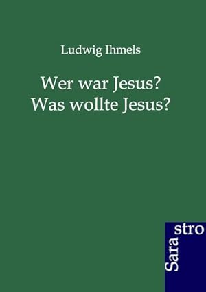 Immagine del venditore per Wer war Jesus? Was wollte Jesus? venduto da BuchWeltWeit Ludwig Meier e.K.