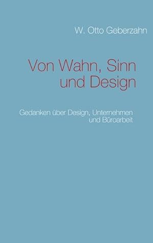 Seller image for Von Wahn, Sinn und Design for sale by BuchWeltWeit Ludwig Meier e.K.