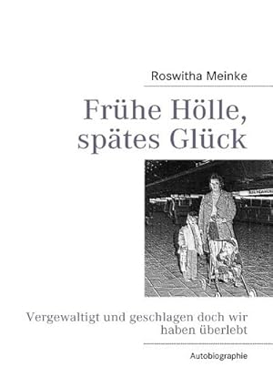 Image du vendeur pour Frhe Hlle, sptes Glck mis en vente par BuchWeltWeit Ludwig Meier e.K.