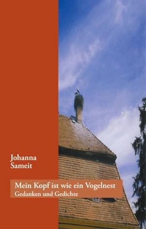 Image du vendeur pour Mein Kopf ist wie ein Vogelnest mis en vente par BuchWeltWeit Ludwig Meier e.K.