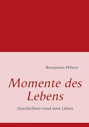 Seller image for Momente des Lebens for sale by BuchWeltWeit Ludwig Meier e.K.