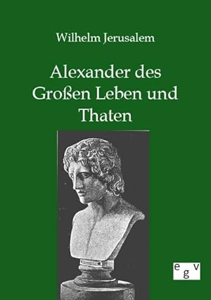 Seller image for Alexander des Groen Leben und Thaten for sale by BuchWeltWeit Ludwig Meier e.K.