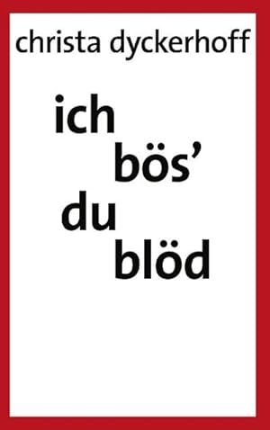 Seller image for Ich bs' - du bld! for sale by BuchWeltWeit Ludwig Meier e.K.