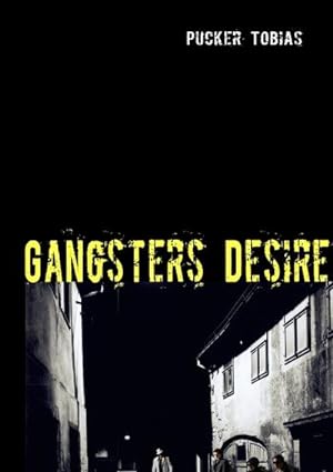 Bild des Verkufers fr Gangsters Desire zum Verkauf von BuchWeltWeit Ludwig Meier e.K.