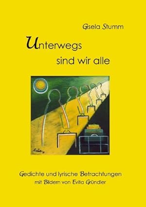 Seller image for Unterwegs sind wir alle for sale by BuchWeltWeit Ludwig Meier e.K.