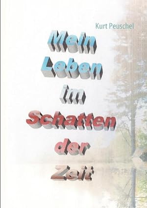 Seller image for Mein Leben im Schatten der Zeit for sale by BuchWeltWeit Ludwig Meier e.K.