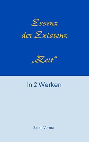 Seller image for Essenz der Existenz - Zeit for sale by BuchWeltWeit Ludwig Meier e.K.