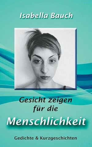 Immagine del venditore per Gesicht zeigen fr die Menschlichkeit venduto da BuchWeltWeit Ludwig Meier e.K.