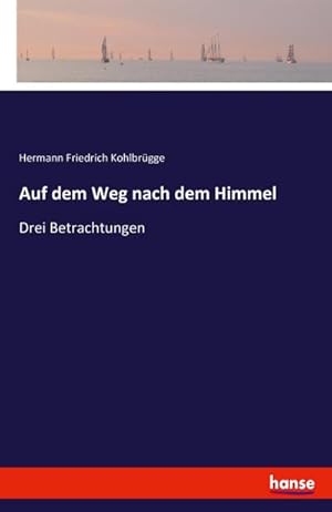 Image du vendeur pour Auf dem Weg nach dem Himmel mis en vente par BuchWeltWeit Ludwig Meier e.K.