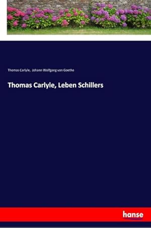 Imagen del vendedor de Thomas Carlyle, Leben Schillers a la venta por BuchWeltWeit Ludwig Meier e.K.