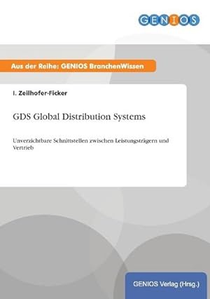 Immagine del venditore per GDS Global Distribution Systems venduto da BuchWeltWeit Ludwig Meier e.K.