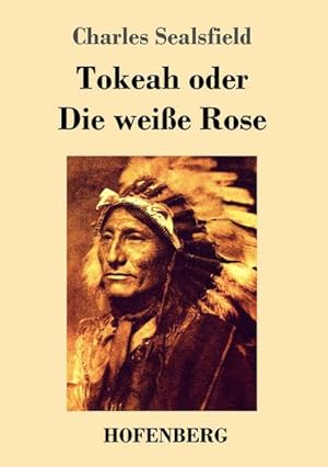 Image du vendeur pour Tokeah oder Die weie Rose mis en vente par BuchWeltWeit Ludwig Meier e.K.