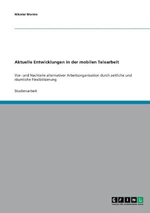 Imagen del vendedor de Aktuelle Entwicklungen in der mobilen Telearbeit a la venta por BuchWeltWeit Ludwig Meier e.K.