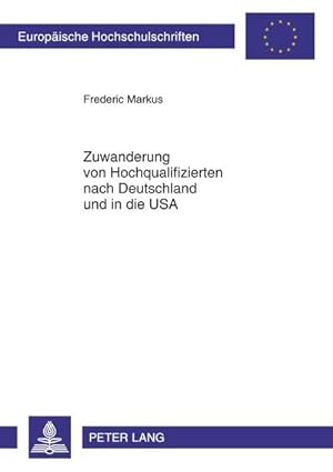 Seller image for Zuwanderung von Hochqualifizierten nach Deutschland und in die USA for sale by BuchWeltWeit Ludwig Meier e.K.