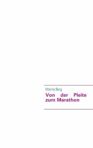 Seller image for Von der Pleite zum Marathon for sale by BuchWeltWeit Ludwig Meier e.K.