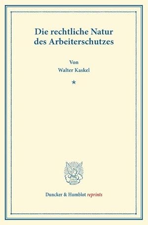 Seller image for Die rechtliche Natur des Arbeiterschutzes. for sale by BuchWeltWeit Ludwig Meier e.K.