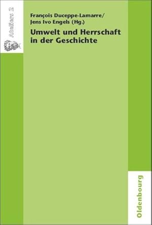 Image du vendeur pour Umwelt und Herrschaft in der Geschichte. Environnement et pouvoir: une approche historique mis en vente par BuchWeltWeit Ludwig Meier e.K.