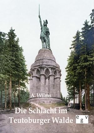 Seller image for Die Schlacht im Teutoburger Walde for sale by BuchWeltWeit Ludwig Meier e.K.