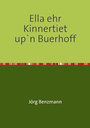 Seller image for Ella ehr Kinnertiet up'n Buerhoff for sale by BuchWeltWeit Ludwig Meier e.K.